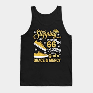 Stepping Into My 66th Birthday With God's Grace & Mercy Bday Tank Top